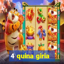 4 quina giria